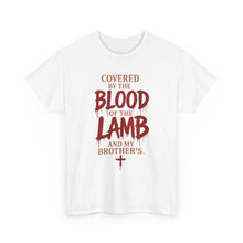Load image into Gallery viewer, Covered by the blood of the lamb T-SHIRT (front only)