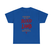 Load image into Gallery viewer, Covered by the blood of the lamb T-SHIRT (front only)