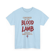 Load image into Gallery viewer, Covered by the blood of the lamb T-SHIRT (front only)