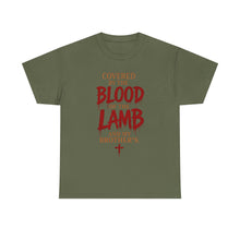 Load image into Gallery viewer, Covered by the blood of the lamb T-SHIRT (front only)