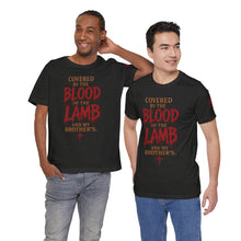 Load image into Gallery viewer, Covered by the Blood of the Lamb Christian T‑Shirt