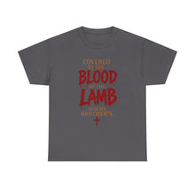 Load image into Gallery viewer, Covered by the blood of the lamb T-SHIRT (front only)