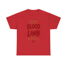 Load image into Gallery viewer, Covered by the blood of the lamb T-SHIRT  (front only)
