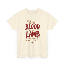 Load image into Gallery viewer, Covered by the blood of the lamb T-SHIRT  (front only)
