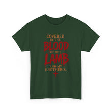 Load image into Gallery viewer, Covered by the blood of the lamb T-SHIRT  (front only)

