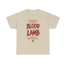 Load image into Gallery viewer, Covered by the blood of the lamb T-SHIRT  (front only)

