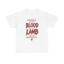 Load image into Gallery viewer, Covered by the blood of the lamb T-SHIRT  (front only)
