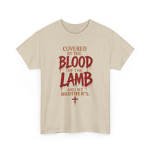 Load image into Gallery viewer, Covered by the blood of the lamb T-SHIRT  (front only)

