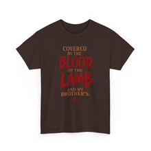 Load image into Gallery viewer, Covered by the blood of the lamb T-SHIRT  (front only)

