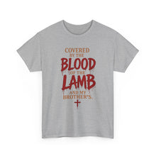Load image into Gallery viewer, Covered by the blood of the lamb T-SHIRT  (front only)
