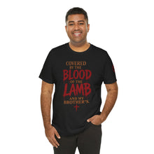 Load image into Gallery viewer, Covered by the Blood of the Lamb Christian T‑Shirt
