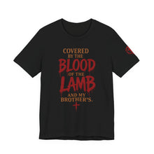 Load image into Gallery viewer, Covered by the Blood of the Lamb Christian T‑Shirt
