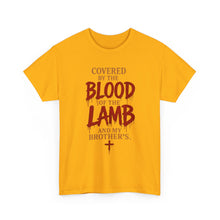 Load image into Gallery viewer, Covered by the blood of the lamb T-SHIRT  (front only)
