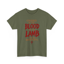 Load image into Gallery viewer, Covered by the blood of the lamb T-SHIRT  (front only)
