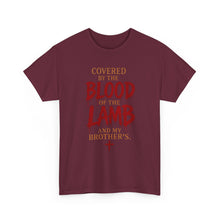 Load image into Gallery viewer, Covered by the blood of the lamb T-SHIRT  (front only)
